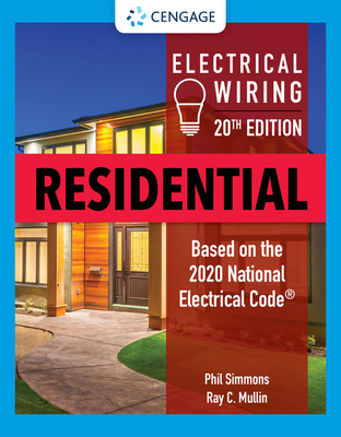 Electrical Wiring Residential - Mullin, Ray C, and Simmons, Phil