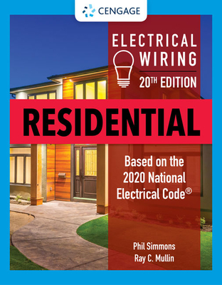 Electrical Wiring Residential - Mullin, Ray C, and Simmons, Phil