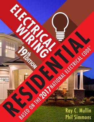 Electrical Wiring Residential - Mullin, Ray, and Simmons, Phil