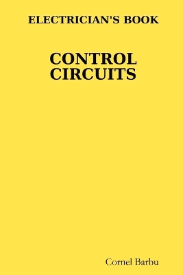 Electrician's Book Control Circuits - Barbu, Cornel