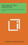 Electricity and Magnetism: Cornell Rural School Leaflet, V50, No. 3