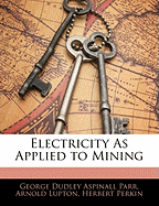 Electricity as Applied to Mining