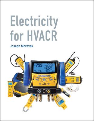 Electricity for HVACR - Moravek, Joseph