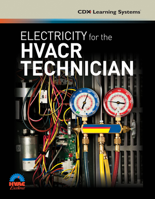 Electricity for the Hvacr Technician - CDX Learning Systems