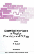 Electrified Interfaces in Physics, Chemistry and Biology