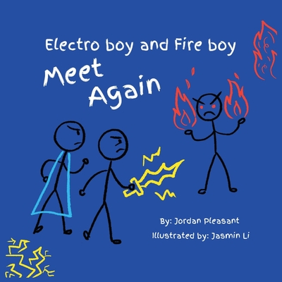 Electro boy and Fire boy Meet Again - Pleasant, Jordan