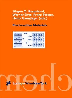 Electroactive Materials - Besenhard, Jrgen O (Editor), and Sitte, Werner (Editor), and Stelzer, Franz (Editor)