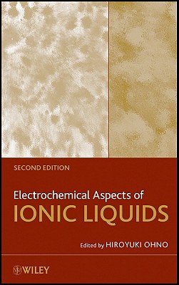 Electrochemical Aspects of Ionic Liquids - Ohno, Hiroyuki (Editor)