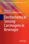 Electrochemical Sensing: Carcinogens in Beverages