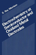 Electrochemistry at Semiconductor and Oxidized Metal Electrodes