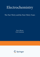 Electrochemistry: The Past Thirty and the Next Thirty Years