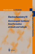 Electrochemistry VI: Electroorganic Synthesis: Bond Formation at Anode and Cathode