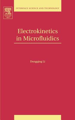 Electrokinetics in Microfluidics: Volume 2 - Li, Dongqing