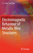 Electromagnetic Behaviour of Metallic Wire Structures