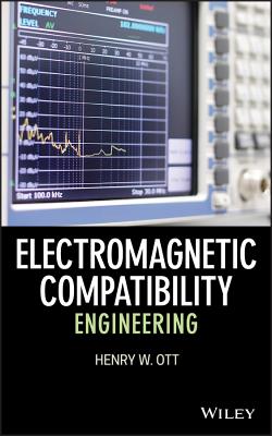 Electromagnetic Compatibility Engineering - Ott, Henry W
