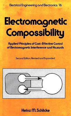 Electromagnetic Compossibility, Second Edition, - Schlicke, Heinz M