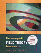 Electromagnetic Field Theory Fundamental - Guru, Bhag, and Hiziroglu, Huseyin R