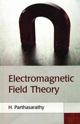 Electromagnetic Field Theory - Parthasarathy, Harish