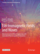 Electromagnetic Fields and Waves: Microwave and Mmwave Engineering with Generalized Macroscopic Electrodynamics