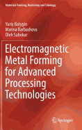 Electromagnetic Metal Forming for Advanced Processing Technologies