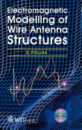 Electromagnetic Modelling of Wire Antenna Structures