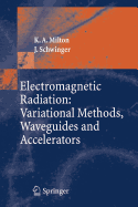 Electromagnetic Radiation: Variational Methods, Waveguides and Accelerators