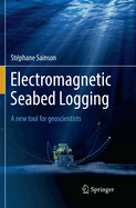 Electromagnetic Seabed Logging: A New Tool for Geoscientists