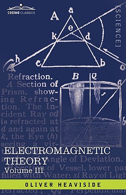 Electromagnetic Theory, Vol. III - Heaviside, Oliver