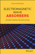 Electromagnetic Wave Absorbers: Detailed Theories and Applications