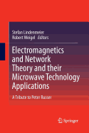 Electromagnetics and Network Theory and Their Microwave Technology Applications: A Tribute to Peter Russer