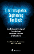 Electromagnetics Engineering Handbook: Analysis and Design of Electrical and Electronic Devices and Systems - Hoole, P., and Piraphaharan, K., and Poole, S. R. H.