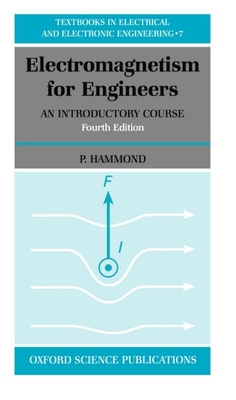 Electromagnetism for Engineers: An Introductory Course - Hammond, P