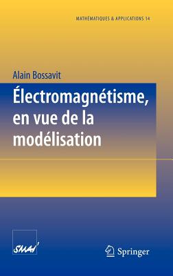 Electromagnetisme, En Vue de La Modelisation - Bossavit, Alain