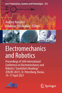 Electromechanics and Robotics: Proceedings of 16th International Conference on Electromechanics and Robotics "Zavalishin's Readings" (ER(ZR) 2021), St. Petersburg, Russia, 14-17 April 2021