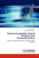 Electromyography Signal Analysis and Characterization