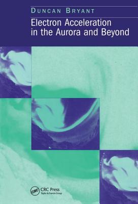 Electron Acceleration in the Aurora and Beyond - Bryant, D