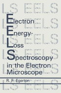 Electron Energy-Loss Spectroscopy in the Electron Microscope - Egerton, Ray