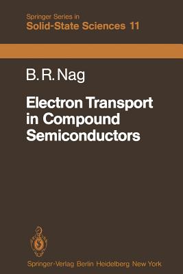 Electron Transport in Compound Semiconductors - Nag, B R
