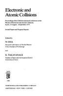 Electronic and Atomic Collisions: Proceedings of the Xith International Conference on the Physics of Electronic and Atomic Collisions, Kyoto, 29 August-4 September 1979: Invited Papers and Progress Reports