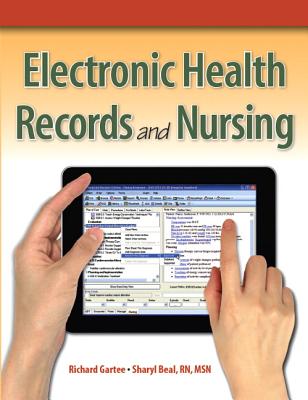 Electronic Health Records and Nursing - Gartee, Richard, and Beal, Sharyl