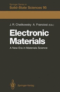 Electronic Materials: A New Era in Materials Science - Chelikowsky, James R (Editor), and Franciosi, Alfonso (Editor)