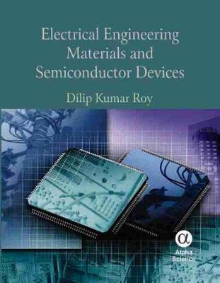 Electronic Materials and Semiconductor Devices - Roy, Dilip Kumar