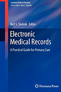 Electronic Medical Records: A Practical Guide for Primary Care