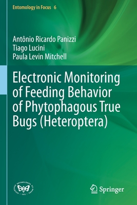 Electronic Monitoring of Feeding Behavior of Phytophagous True Bugs (Heteroptera) - Panizzi, Antnio Ricardo, and Lucini, Tiago, and Mitchell, Paula Levin