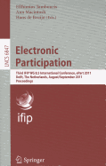 Electronic Participation: Third Ifip Wg 8.5 International Conference, Epart 2011, Delft, the Netherlands, August 29 - September 1, 2011. Proceedings