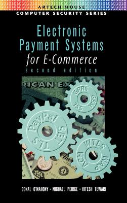 Electronic Payment Systems for E-Commerce 2nd edition - O'Mahoney, Donal