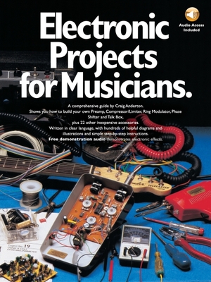 Electronic Projects for Musicians Book/Online Audio - Anderton, Craig