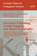 Electronic Publishing, Artistic Imaging, and Digital Typography: 7th International Conference on Electronic Publishing, Ep'98 Held Jointly with the 4th International Conference on Raster Imaging and Digital Typography, Ridt '98, St. Malo France, March...