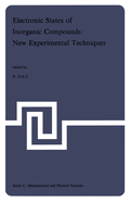 Electronic States of Inorganic Compounds: New Experimental Techniques: Lectures Presented at the NATO Advanced Study Institute Held at the Inorganic Chemistry Laboratory and St. John's College, Oxford, 8-18 September 1974