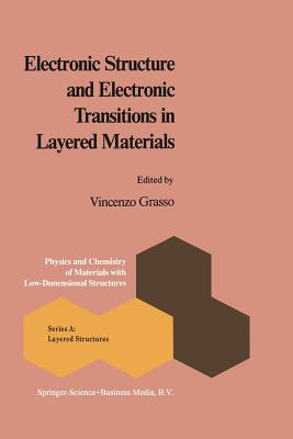 Electronic Structure and Electronic Transitions in Layered Materials - Grasso, V (Editor)